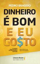 Livro - Dinheiro é bom e eu gosto