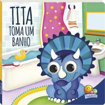 Livro - Dinos Arregalados: Tita toma um banho