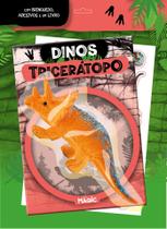 Livro - Dinos Tricerátopo com Brinquedo e Adesivos