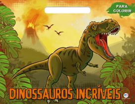 Livro - Dinossauros incríveis Livro - Dinossauros incríveis