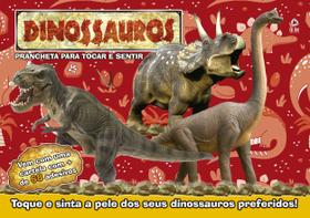 Livro Dinossauros Prancheta para Tocar e Sentir Livro Dinossauros Prancheta para Tocar e Sentir