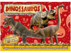 Livro Dinossauros Prancheta para Tocar e Sentir