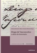 Livro - Diogo de Vasconcelos: o ofício do historiador