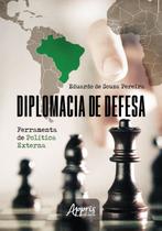 Livro - Diplomacia de defesa - Ferramenta de política externa