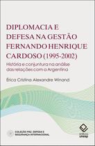 Livro - Diplomacia e defesa na gestão Fernando Henrique Cardoso (1995-2002)
