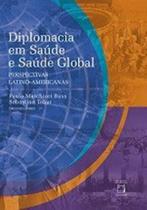 Livro - Diplomacia em saúde e saúde global Livro - Diplomacia em saúde e saúde global