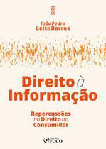 Livro - DIREITO À INFORMAÇÃO - REPERCUSSÕES NO DIREITO DO CONSUMIDOR - 1ª ED - 2022