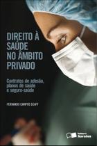 Livro - Direito à saúde no âmbito privado - 1ª edição de 2012 Livro - Direito à saúde no âmbito privado - 1ª edição de 2012