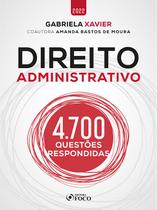 Livro - DIREITO ADMINISTRATIVO - 4.700 QUESTÕES RESPONDIDAS - 1ª ED - 2022