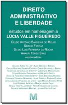 Livro - Direito administrativo e liberdade - 1 ed./2014
