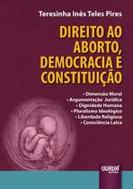 Livro - Direito ao Aborto, Democracia e Constituição