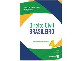Livro Direito Civil Brasileiro - Responsabilidade Civil Vol. 4 Carlos Roberto Gonçalves