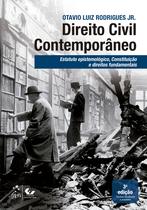 Livro - Direito Civil Contemporâneo - Estatuto Epistemológico, Constituição e Direitos Fundamentais