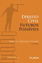Livro - Direito Civil Futuros Possíveis Livro - Direito Civil Futuros Possíveis