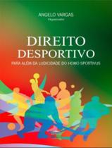 Livro - Direito Desportivo - Para Alem Da Ludicidade Do Homo Sportivus