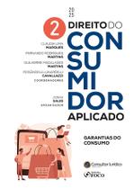 Livro - Direito do Consumidor Aplicado - Garantias do Consumo - 1ª Ed - 2025 - Volume 2 Livro - Direito do Consumidor Aplicado - Garantias do Consumo - 1ª Ed - 2025 - Volume 2