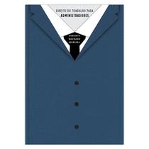 Livro - Direito do trabalho para administradores Livro - Direito do trabalho para administradores