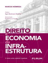 Livro - Direito E Economia Da Infraestrutura - 2ªed - FORUM
