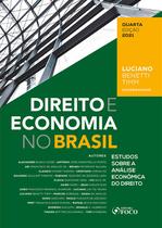 Livro - DIREITO E ECONOMIA NO BRASIL: ESTUDOS SOBRE A ANÁLISE ECONÔMICA DO DIREITO - 4ª ED - 2021