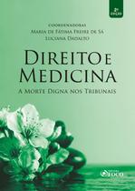 Livro - DIREITO E MEDICINA - A MORTE DIGNA NOS TRIBUNAIS - 2ª ED - 2020 Livro - DIREITO E MEDICINA - A MORTE DIGNA NOS TRIBUNAIS - 2ª ED - 2020