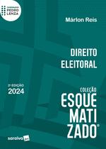 Livro - Direito Eleitoral - Coleção Esquematizado - 2 edição 2024