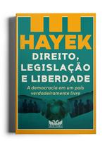 Livro - Direito, legislação e liberdade - A democracia em um país verdadeiramente livre Livro - Direito, legislação e liberdade - A democracia em um país verdadeiramente livre