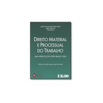 Livro - Direito Material e Processual do Trabalho: Uma Interlocução Entre Brasil e Itália - Editora