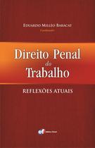 Livro - Direito penal do trabalho - reflexões atuais