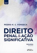 Livro - DIREITO PENAL E AÇÃO SIGNIFICATIVA - 2ª ED - 2021