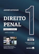 Livro - Direito Penal - Parte Geral (ARTS. 1º A 120) - VOL. 1 - 11ª edição 2022