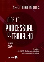 Livro - Direito Processual do Trabalho - 46ª Edição 2024 Livro - Direito Processual do Trabalho - 46ª Edição 2024