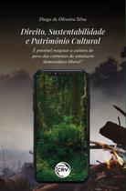 Livro - DIREITO, SUSTENTABILIDADE E PATRIMÔNIO CULTURAL
