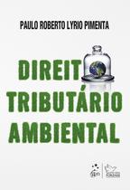 Livro - Direito Tributário Ambiental - 1ª Edição 2020 Livro - Direito Tributário Ambiental - 1ª Edição 2020
