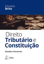 Livro - Direito Tributário E Constituição - Estudos E Pareceres Livro - Direito Tributário E Constituição - Estudos E Pareceres
