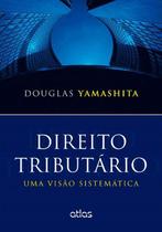 Livro - Direito Tributário: Uma Visão Sistemática