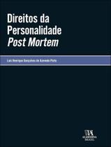 Livro - Direitos Da Personalidade Post Mortem Livro - Direitos Da Personalidade Post Mortem