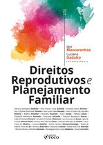 Livro - Direitos Reprodutivos e Planejamento Familiar - 1ª Ed - 2024 Livro - Direitos Reprodutivos e Planejamento Familiar - 1ª Ed - 2024
