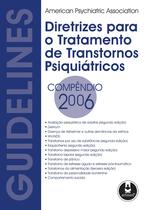 Livro - Diretrizes para o Tratamento de Transtornos Psiquiátricos Livro - Diretrizes para o Tratamento de Transtornos Psiquiátricos