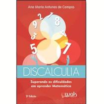 Livro Discalculia - Superando As Dificuldades Em Aprender - Wak Editora