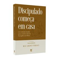 Livro Discipulado Começa em Casa Ricardo Figari Livro Discipulado Começa em Casa Ricardo Figari
