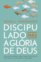 Livro Discipulado Para A Gloria De Deus - Editora Vida Nova