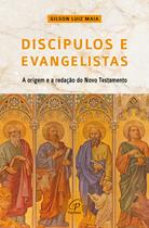 Livro - Discípulos e evangelistas Livro - Discípulos e evangelistas