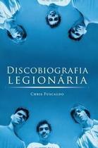 Livro - Discobiografia legionária