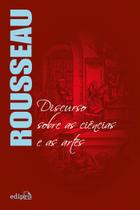 Livro - Discurso sobre as Ciências e as Artes - Rousseau