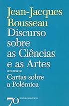 Livro Discurso Sobre as Ciências e as Artes: Seguido de Cartas Sobre a Polém (Jean-jacques Rousseau)
