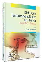 Livro - Disfunção temporomandibular na prática- diadnóstico e terapias
