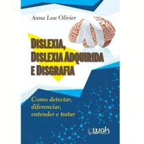 Livro Dislexia, Dislexia Adquirida E Disgrafia - Wak Editora Livro Dislexia, Dislexia Adquirida E Disgrafia - Wak Editora