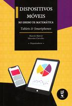 Livro - Dispositivos móveis no ensino de matemática: tablets & smartphones