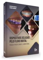 Livro Dispositivos Oclusais Pelo Fluxo Digital, 1ª Edição - Santos Publicações