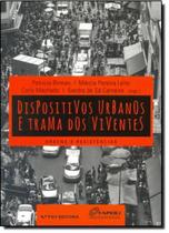 Livro - Dispositivos Urbanos e Trama dos Viventes: Ordens e Resistências - Fgv - Fgv Editora